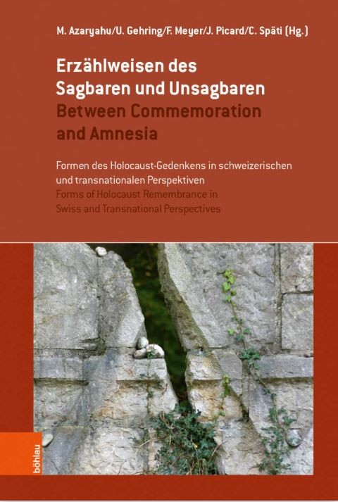 Read more about the article Between Commemoration and Amnesia. Forms of Holocaust Remembrance in Swiss and Transnational Perspectives